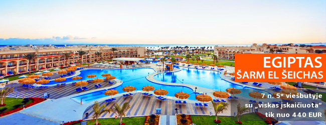 Mėgaukitės komfortu EGIPTO Šarm el Šeicho kurorte! Savaitė 5* viešbutyje su vandens kalneliais ir maitinimo tipu „24 h viskas įskaičiuota“ - vos nuo 496 EUR! Data: 2018 m. lapkričio 19 d.