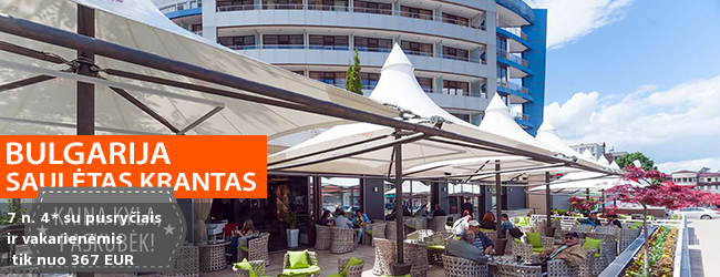 Modernus poilsis Bulgarijoje netoli paplūdimio! Savaitė kokybiškame 4* viešbutyje su pusryčiais ir vakarienėmis - tik nuo 417 EUR! Kelionės data: 2018 m. rugsėjo 7 d.