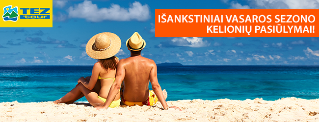 „Tez tour“ 2019 m. vasaros sezono kelionių išpardavimas prasideda! Pasiūlymai į TURKIJĄ ir GRAIKIJĄ itin mažomis kainomis - vasaros atostogas planuokite jau dabar!