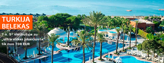 Atpalaiduojantis poilsis Beleko kurorte, TURKIJOJE! 7 n. moderniame 5* viešbutyje ant jūros kranto su „ultra viskas įskaičiuota“ - tik nuo 416 EUR! Kelionės data: 2019 m. balandžio 8 d.
