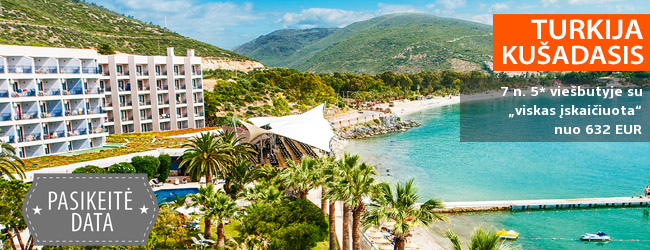 Nepamirštamos atostogos prie jūros žalumos apsuptyje Kušadasyje, TURKIJOJE! Savaitė 5* viešbutyje TUSAN BEACH RESORT su „viskas įskaičiuota“ – nuo 459 EUR! Išvykimas: 2019 m. gegužės 3 d.