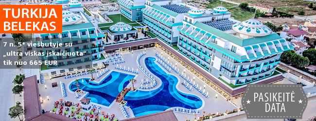 Smagios atostogos Beleke, TURKIJOJE! 7 n. 5* viešbutyje SENSITIVE PREMIUM RESORT & SPA su „ultra viskas įskaičiuota“ – nuo 382 EUR! Kelionės data: 2019 m. gegužės 1 d.