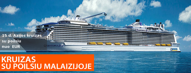 Egzotiškų atostogų idėja: modernusis SINGAPŪRAS, 5 n. KRUIZAS prabangiu laivu Quantum of the Seas po MALAIZIJĄ ir TAILANDĄ bei 5 n. poilsis LANGKAWI saloje! 15 d. kelionė su skrydžiais – nuo EUR! Data: 2019 m. lapkričio 22 d.
